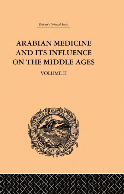 Donald Campbell - Arabian Medicine and its Influence on the Middle Ages: Volume II, E-bok