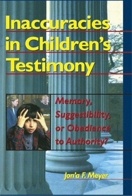 Jon'A F Meyer, Letitia C Pallone - Inaccuracies in Children's Testimony, E-bok