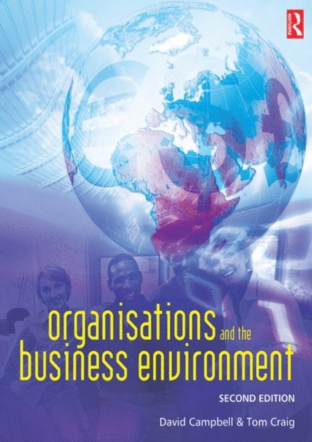 David Campbell, Tom Craig - Organisations and the Business Environment, E-bok