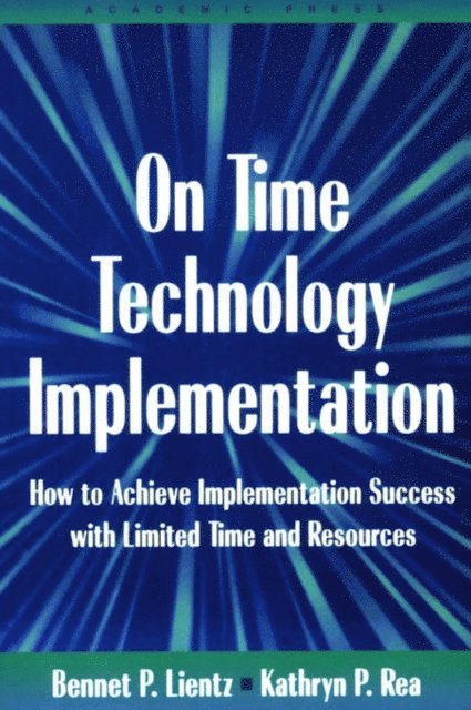Kathryn Rea, Bennet Lientz - On Time Technology Implementation, E-bok