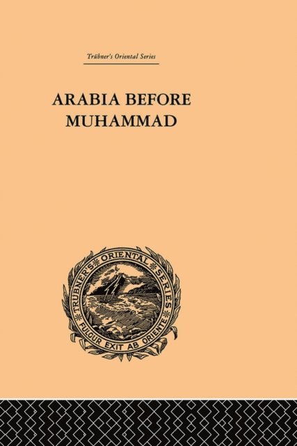 De Lacy O'Leary - Arabia Before Muhammad, E-bok