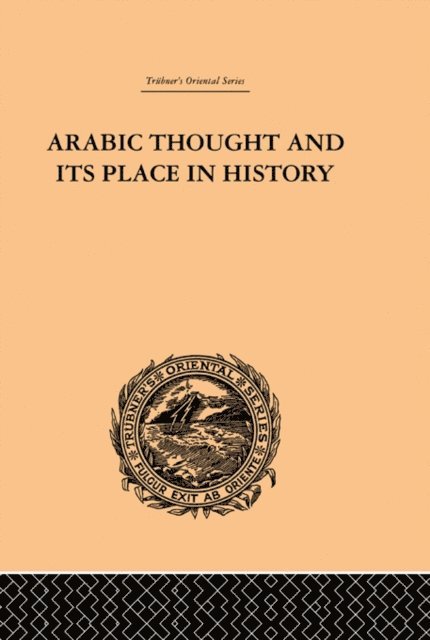De Lacy O'Leary - Arabic Thought and its Place in History, E-bok