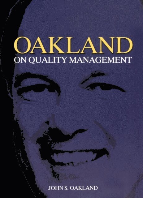 John S Oakland - Oakland on Quality Management, E-bok