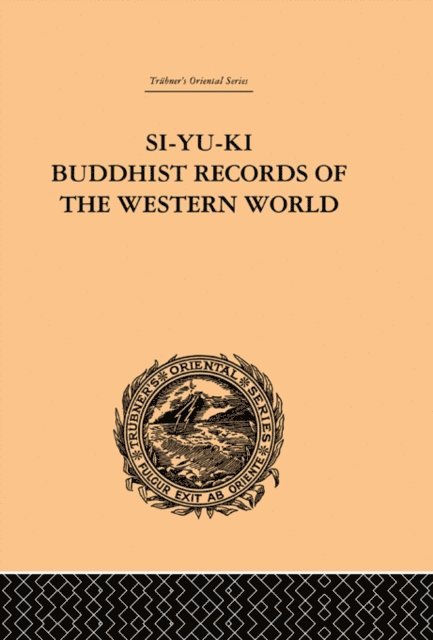 Samuel Beal - Si-Yu-Ki Buddhist Records of the Western World, E-bok