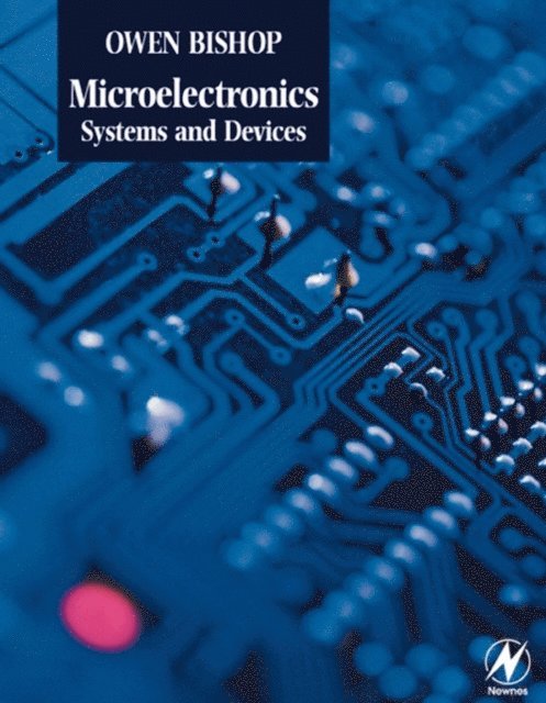Owen Bishop - Microelectronics - Systems and Devices, E-bok. Tillgänglighet: Lägg i varukorg
