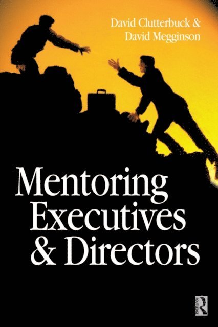 David Clutterbuck, David Megginson - Mentoring Executives and Directors, E-bok