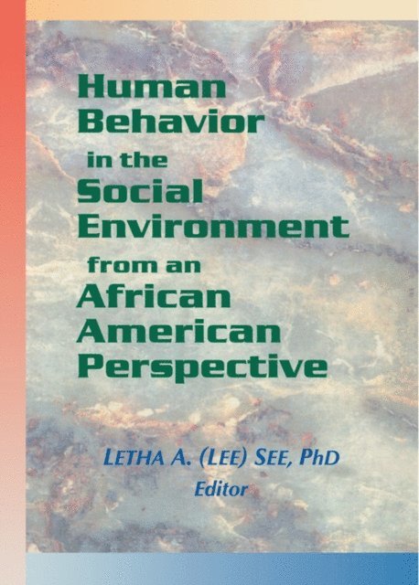 Letha A See - Human Behavior in the Social Environment from an African American Perspective, E-bok