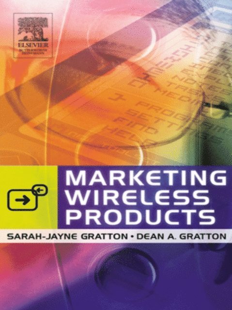 Dean A. Gratton, Sarah-Jayne Gratton - Marketing Wireless Products, E-bok. Tillgänglighet: Lägg i varukorg