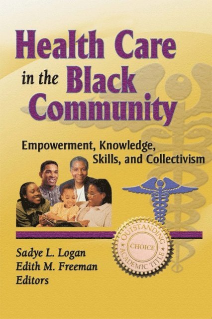 Edith M. Freeman, Sadye Logan - Health Care in the Black Community, E-bok