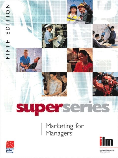 Institute of Leadership & Management - Marketing for Managers, E-bok