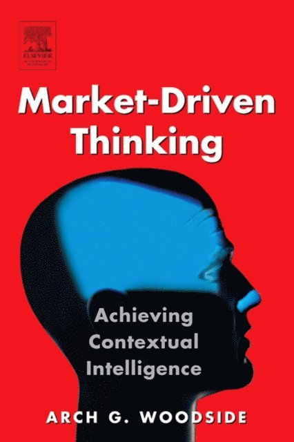 Arch G. Woodside - Market-Driven Thinking, E-bok