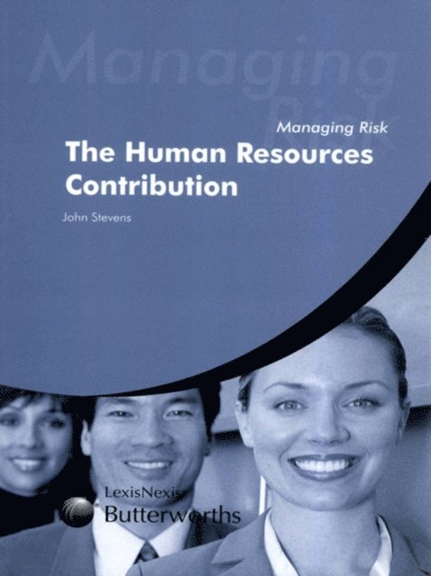 Mark Edelson, Elvis Cotena, Vicki Jeynes, John Stevens - Managing Risk: The Human Resources Contribution, E-bok