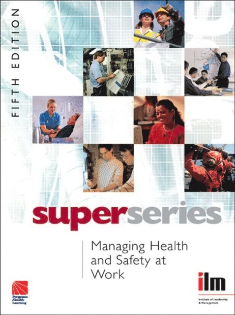 Institute of Leadership & Management - Managing Health and Safety at Work, E-bok