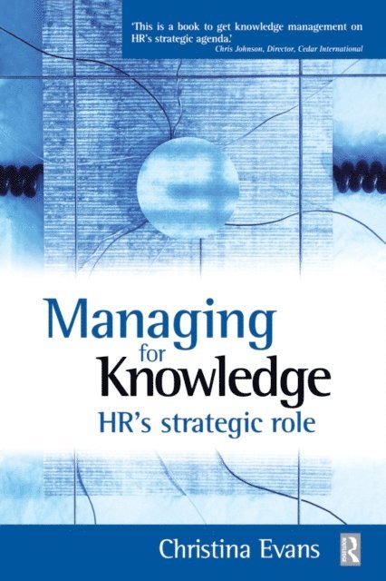 Christina Evans - Managing for Knowledge - HR's Strategic Role, E-bok