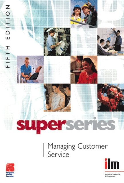 Institute of Leadership & Management - Managing Customer Service, E-bok