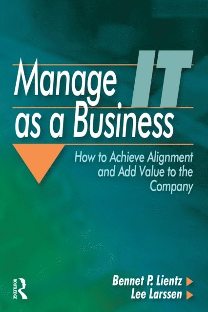 Lee Larssen, Bennet Lientz - Manage IT as a Business, E-bok