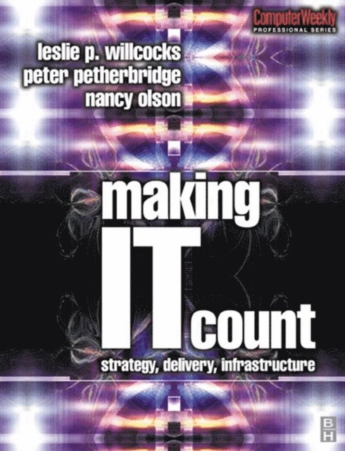 Peter Petherbridge, Leslie Willcocks, Nancy Olson - Making IT Count, E-bok