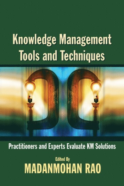 Madanmohan Rao - Knowledge Management Tools and Techniques, E-bok