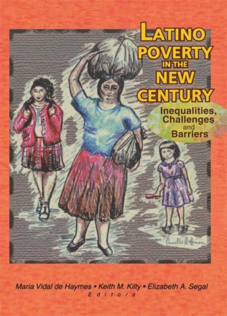 Elizabeth Segal, Keith Kilty, Maria Vidal De Haymes - Latino Poverty in the New Century, E-bok. Tillgänglighet: Lägg i varukorg