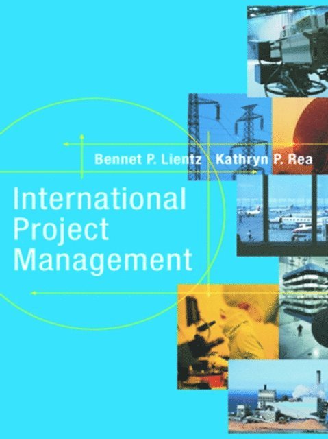 Kathryn Rea, Bennet Lientz - International Project Management, E-bok