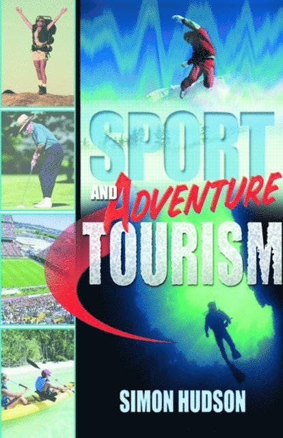 Simon Hudson - Sport and Adventure Tourism, E-bok