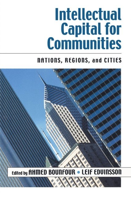 Leif Edvinsson, Ahmed Bounfour - Intellectual Capital for Communities, E-bok