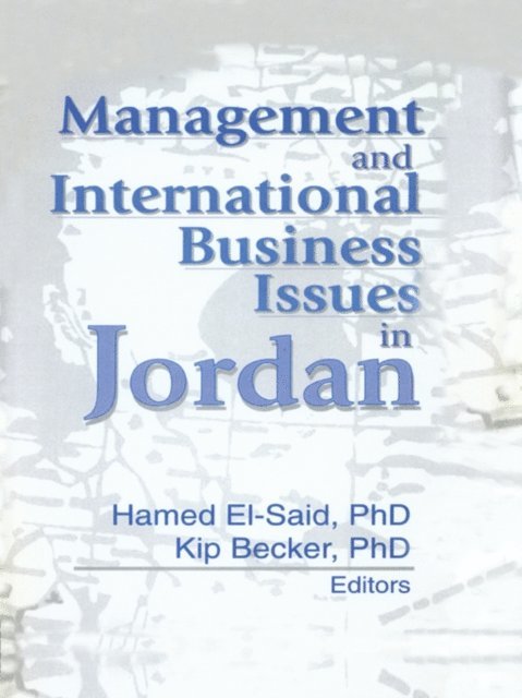 Hamed El-Said, Kip Becker - Management and International Business Issues in Jordan, E-bok