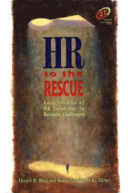 Ph.D. Manuel London, Edward M. Mone - HR to the Rescue, E-bok
