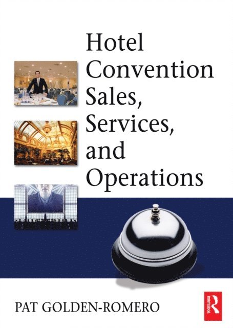 Pat Golden-Romero - Hotel Convention Sales, Services and Operations, E-bok. Tillgänglighet: Lägg i varukorg