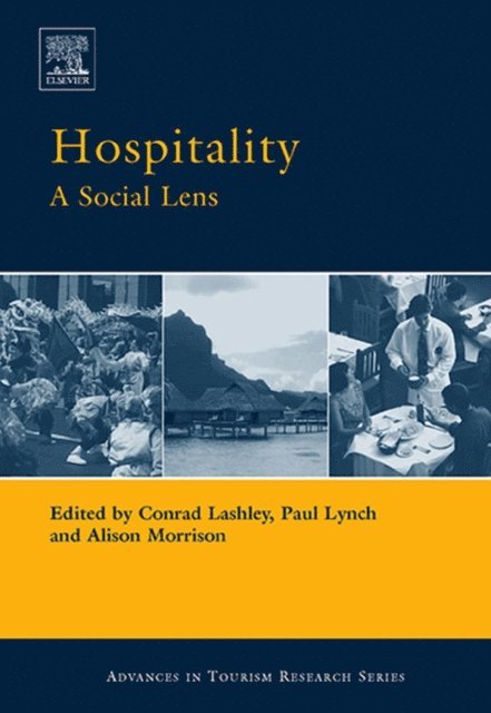 Conrad Lashley, Alison Morrison, Paul Lynch - Hospitality: A Social Lens, E-bok