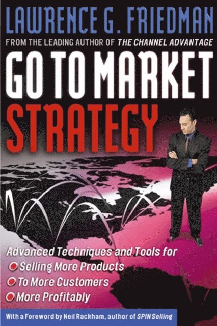 Lawrence Friedman - Go To Market Strategy, E-bok