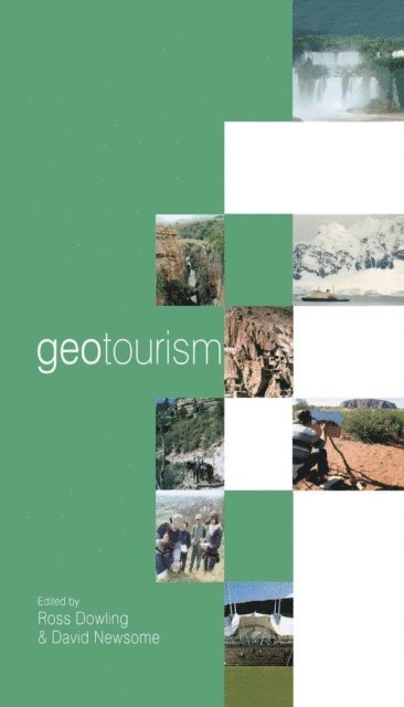 David Newsome, Ross Dowling - Geotourism, E-bok