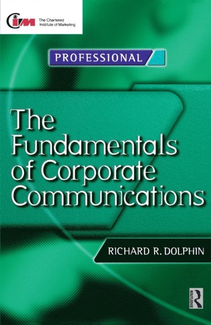 David Reed, Richard Dolphin - Fundamentals of Corporate Communications, E-bok