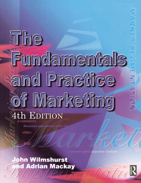 John Wilmshurst, Adrian Mackay - Fundamentals and Practice of Marketing, E-bok. Tillgänglighet: Lägg i varukorg