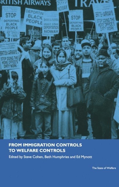 Ed Mynott, Beth Humphries, Steve Cohen - From Immigration Controls to Welfare Controls, E-bok