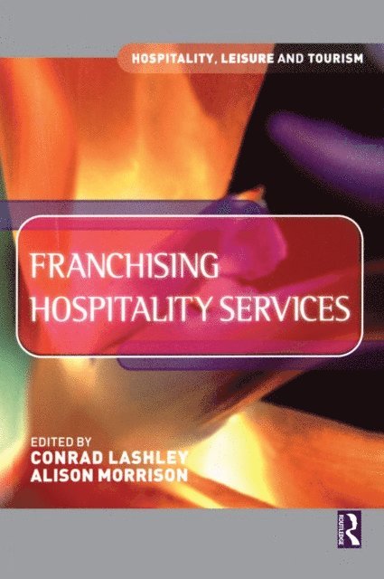 Alison Morrison, Conrad Lashley - Franchising Hospitality Services, E-bok