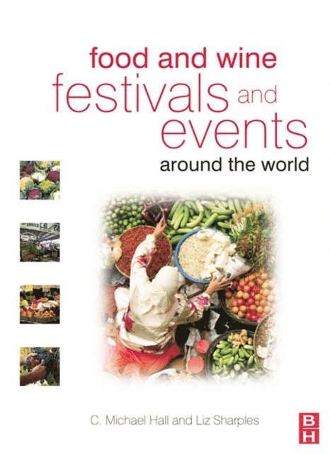 Liz Sharples, C. Michael Hall - Food and Wine Festivals and Events Around the World, E-bok
