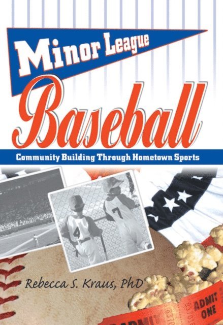 Martin J Manning, Rebecca S Kraus, Frank Hoffmann - Minor League Baseball, E-bok