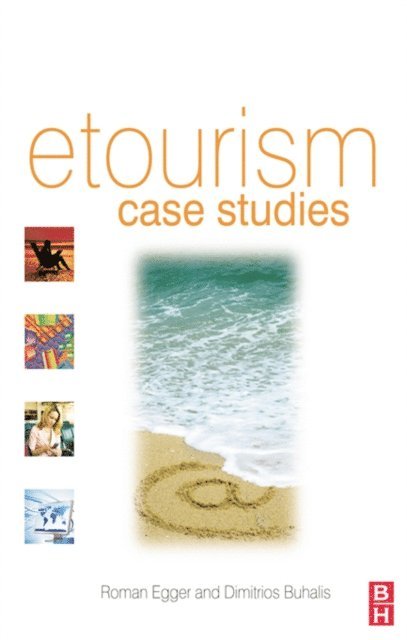 Dimitrios Buhalis, Roman Egger - eTourism case studies:, E-bok