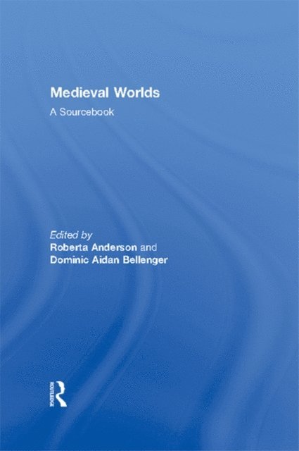 Dominic Bellenger, Roberta Anderson - Medieval Worlds, E-bok