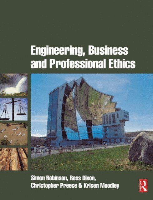 Kris Moodley, Christopher Preece, Ross Dixon, Simon Robinson - Engineering, Business & Professional Ethics, E-bok