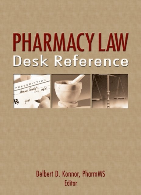 Delbert Konnor, Albert I Wertheimer - Pharmacy Law Desk Reference, E-bok