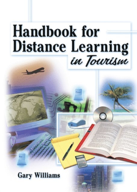 Gary Williams - Handbook for Distance Learning in Tourism, E-bok