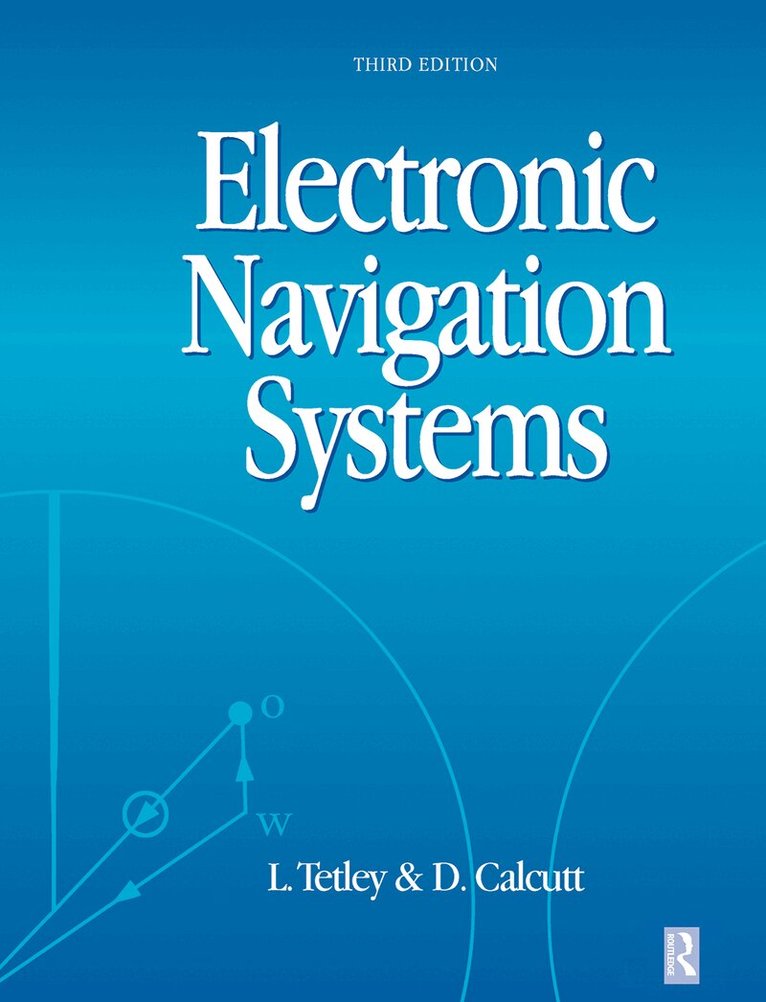 Laurie Tetley, David Calcutt - Electronic Navigation Systems, E-bok