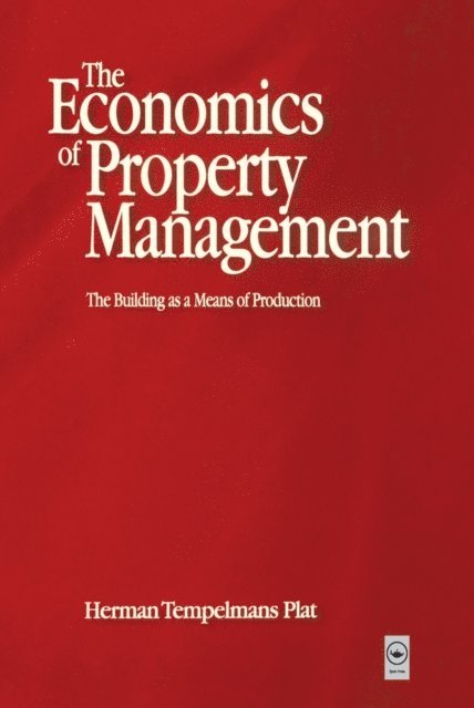 Frank Heynick, Herman Tempelmans Plat - Economics of Property Management: The Building as a Means of Production, E-bok