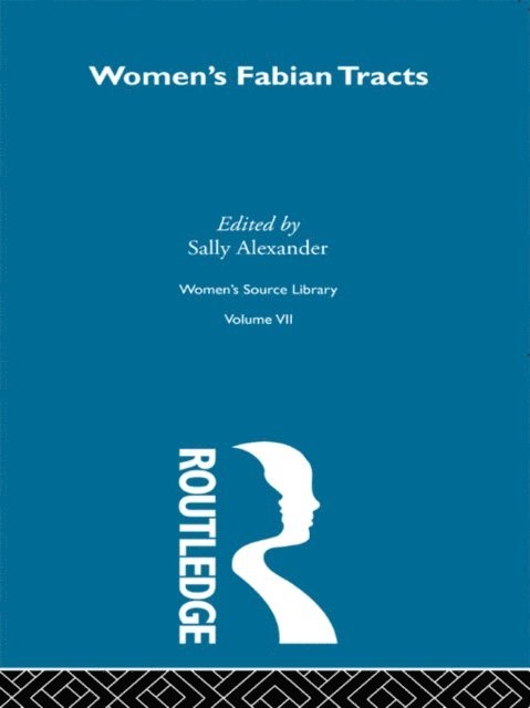 Sally Alexander - Women's Fabian Tracts, E-bok
