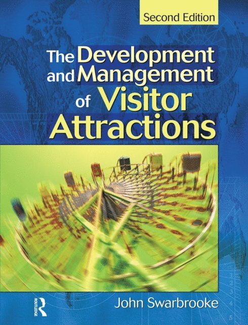 Stephen J. Page, John Swarbrooke - Development and Management of Visitor Attractions, E-bok