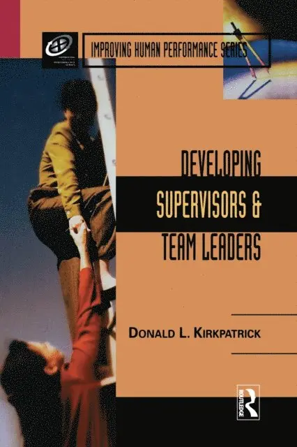Donald L. Kirkpatrick - Developing Supervisors and Team Leaders, E-bok. Tillgänglighet: Lägg i varukorg
