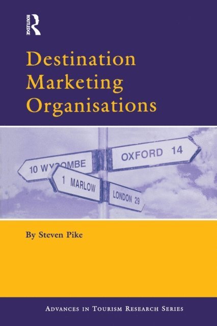 Steven Pike - Destination Marketing Organisations, E-bok