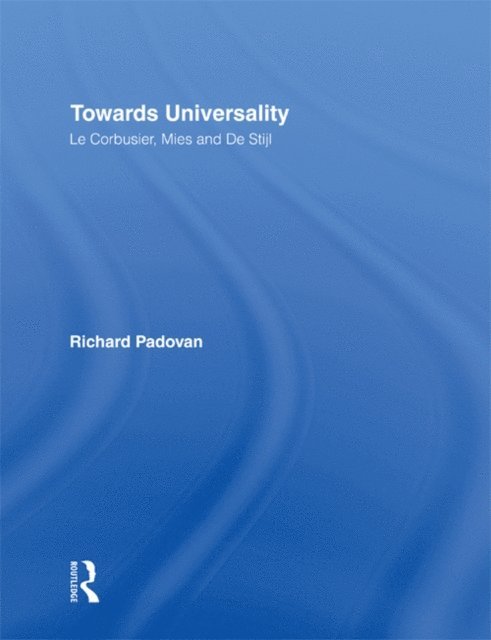 Richard Padovan - Towards Universality, E-bok. Tillgänglighet: Lägg i varukorg